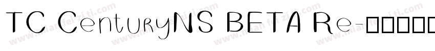 TC CenturyNS BETA Re字体转换